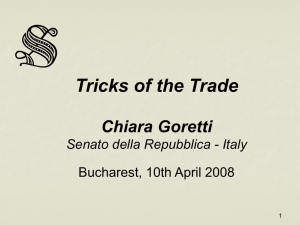 Tricks of the Trade Chiara Goretti Senato della Repubblica - Italy