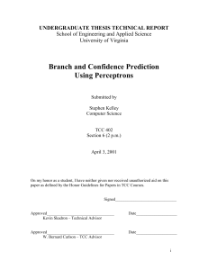 Branch and Confidence Prediction Using Perceptrons UNDERGRADUATE THESIS TECHNICAL REPORT