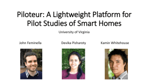Piloteur: A Lightweight Platform for Pilot Studies of Smart Homes John Feminella