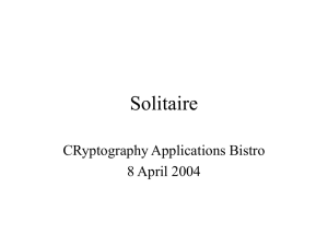 Solitaire CRyptography Applications Bistro 8 April 2004