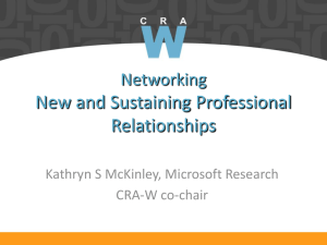 New and Sustaining Professional Relationships Networking Kathryn S McKinley, Microsoft Research
