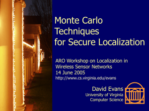 Monte Carlo Techniques for Secure Localization David Evans