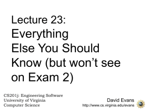 Everything Else You Should Know (but won’t see on Exam 2)