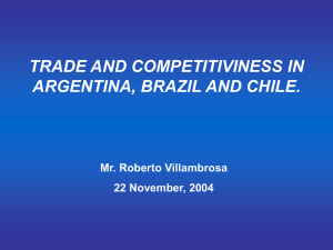 TRADE AND COMPETITIVINESS IN ARGENTINA, BRAZIL AND CHILE. Mr. Roberto Villambrosa