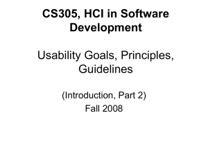 CS305, HCI in Software Development Usability Goals, Principles, Guidelines