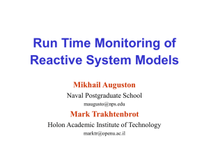 Run Time Monitoring of Reactive System Models Mikhail Auguston Mark Trakhtenbrot