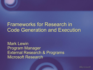 Frameworks for Research in Code Generation and Execution Mark Lewin Program Manager