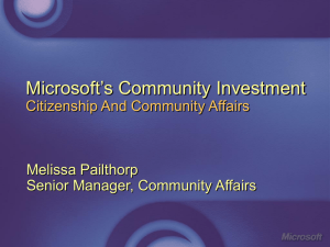 Microsoft’s Community Investment Citizenship And Community Affairs Melissa Pailthorp Senior Manager, Community Affairs