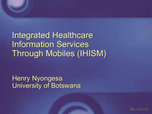 Integrated Healthcare Information Services Through Mobiles (IHISM) Henry Nyongesa