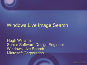 Windows Live Image Search Hugh Williams Senior Software Design Engineer Windows Live Search