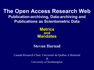 The Open Access Research Web Metrics Mandates Stevan Harnad