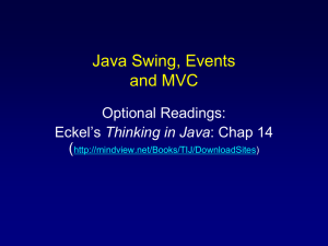 Java Swing, Events and MVC Optional Readings: Thinking in Java
