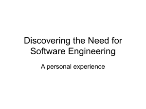 Discovering the Need for Software Engineering A personal experience