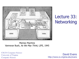 Lecture 33: Networking David Evans As We May Think