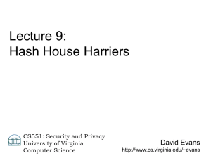 Lecture 9: Hash House Harriers David Evans CS551: Security and Privacy