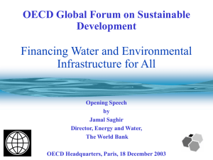 Financing Water and Environmental Infrastructure for All OECD Global Forum on Sustainable Development