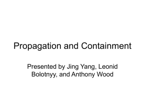 Propagation and Containment Presented by Jing Yang, Leonid Bolotnyy, and Anthony Wood