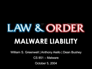 MALWARE LIABILITY William S. Greenwell | Anthony Aiello | Dean Bushey