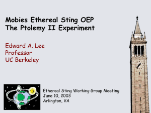 Mobies Ethereal Sting OEP The Ptolemy II Experiment Edward A. Lee Professor