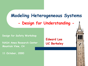 Modeling Heterogeneous Systems - Design for Understanding - Edward Lee UC Berkeley