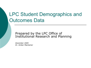 LPC Student Demographics and Outcomes Data Prepared by the LPC Office of