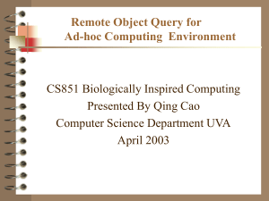 Remote Object Query for Ad-hoc Computing  Environment CS851 Biologically Inspired Computing