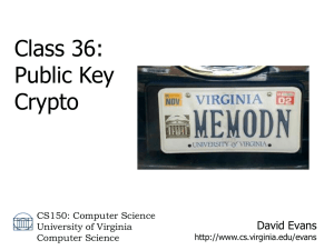 Class 36: Public Key Crypto David Evans