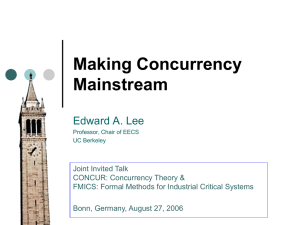 Making Concurrency Mainstream Edward A. Lee