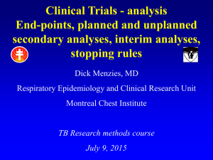 Clinical Trials - analysis End-points, planned and unplanned secondary analyses, interim analyses,