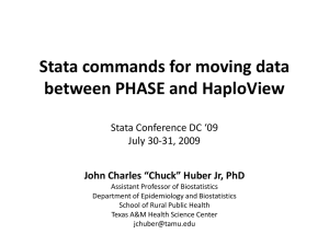 Stata commands for moving data between PHASE and HaploView July 30-31, 2009