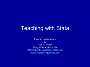 Teaching with Stata Peter A. Lachenbruch &amp; Alan C. Acock