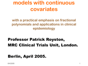 Multivariable regression models with continuous covariates Professor Patrick Royston,