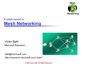 Mesh Networking Victor Bahl A crash course in Microsoft Research