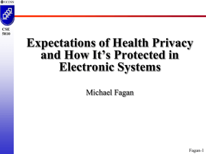 Expectations of Health Privacy and How It’s Protected in Electronic Systems Michael Fagan