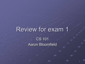 Review for exam 1 CS 101 Aaron Bloomfield 1