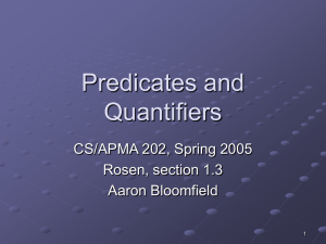 Predicates and Quantifiers CS/APMA 202, Spring 2005 Rosen, section 1.3