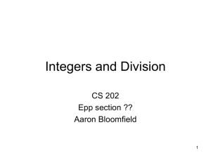 Integers and Division CS 202 Epp section ?? Aaron Bloomfield