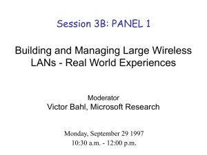Building and Managing Large Wireless LANs - Real World Experiences