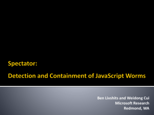 Ben Livshits and Weidong Cui Microsoft Research Redmond, WA