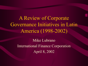 A Review of Corporate Governance Initiatives in Latin America (1998-2002) Mike Lubrano