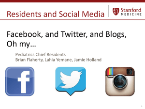 Residents and Social Media Facebook, and Twitter, and Blogs, Oh my…