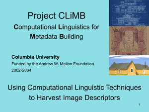 Project CLiMB Using Computational Linguistic Techniques to Harvest Image Descriptors C