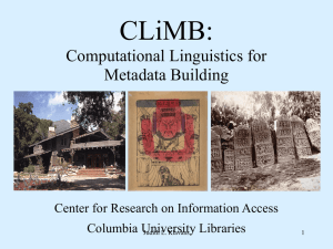 CLiMB: Computational Linguistics for Metadata Building Center for Research on Information Access