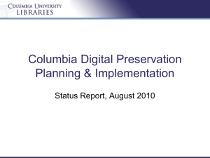 Columbia Digital Preservation Planning &amp; Implementation Status Report, August 2010