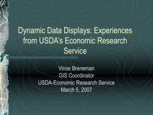 Dynamic Data Displays: Experiences from USDA’s Economic Research Service Vince Breneman