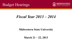 Budget Hearings Fiscal Year 2013 – 2014 Midwestern State University