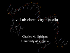 JavaLab.chem.virginia.edu Charles M. Grisham University of Virginia Interactive Biochemistry