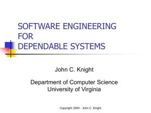 SOFTWARE ENGINEERING FOR DEPENDABLE SYSTEMS John C. Knight