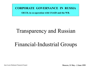Transparency and Russian Financial-Industrial Groups CORPORATE  GOVERNANCE  IN  RUSSIA