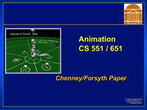 Animation CS 551 / 651 Chenney/Forsyth Paper Chenney &amp; Forsyth, 2000